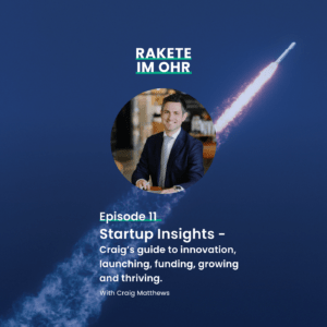 Episode 11: Startup Insights with Craig Matthew from Science Park Graz