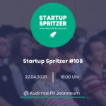 Startup Spritzer #108 – FH Joanneum Digital Entrepreneurship